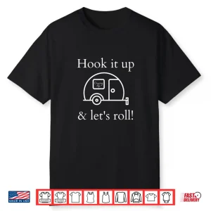 Funny Camping Life Hook It Up Rv Lover Happy Camper Travel Shirt