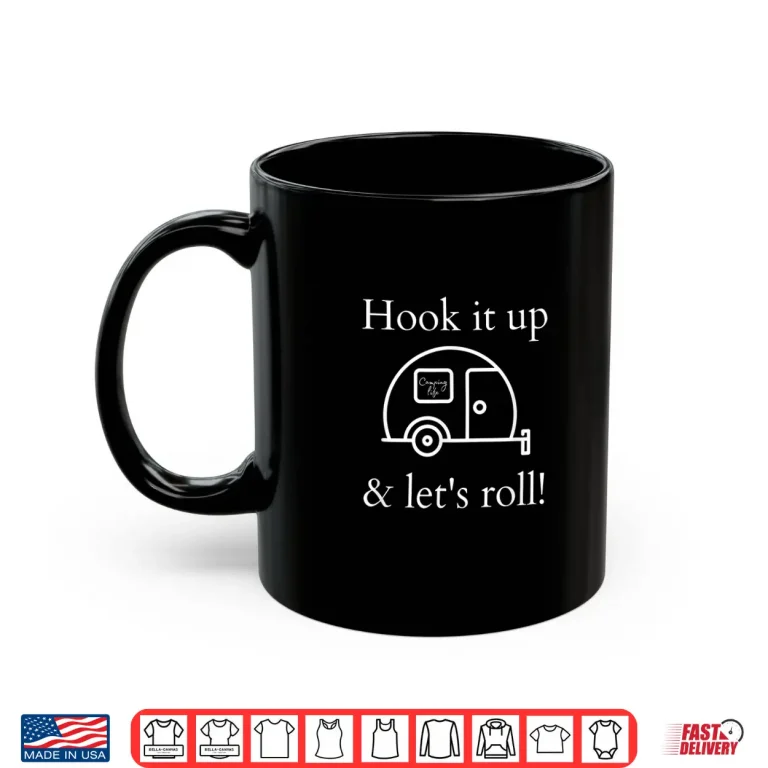 Mug FUNNY CAMPING LIFE HOOK IT UP RV LOVER HAPPY CAMPER TRAVEL Shirt