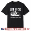 Life Rocks When Your Home Rolls Camping Caravan Rv Camper Shirt