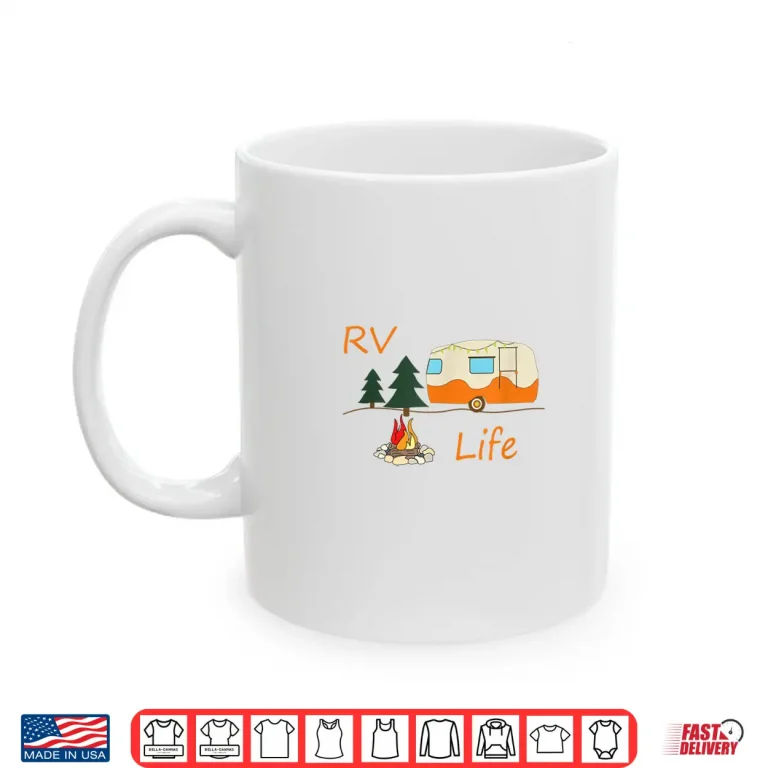 Mug RV Camping Shirt For RV Life RV Camp Fire Road Travel