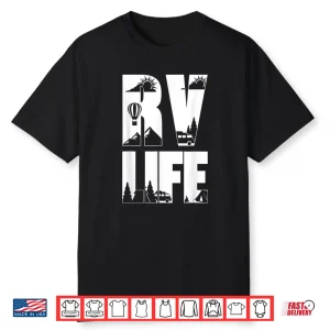 Rv Life Retirement New Camper Glamping Accessories Motorhome Shirt