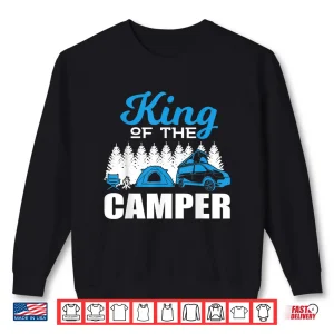 Rv Life Camper Shirt King Of The Camper Gift Idea Shirt Shirt 2 Sweatshirt RV Life Camper Shirt King of the Camper Gift Idea Shirt Shirt