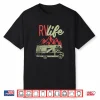 Rv Life Lifestyle Camper Vehicle Mountains Camping Gift Shirt