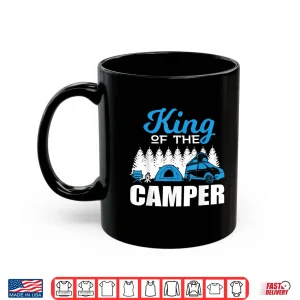Rv Life Camper Shirt King Of The Camper Gift Idea Shirt Shirt 3 Mug RV Life Camper Shirt King of the Camper Gift Idea Shirt Shirt