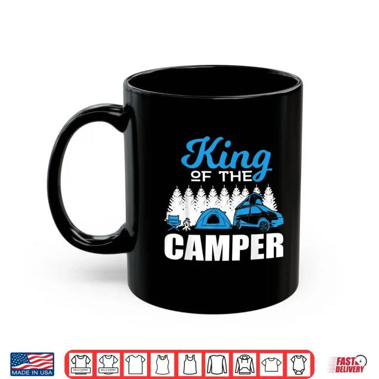 Mug RV Life Camper Shirt King of the Camper Gift Idea Shirt Shirt