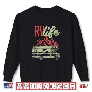 Sweatshirt RV Life Lifestyle Camper Vehicle Mountains Camping Gift Shirt