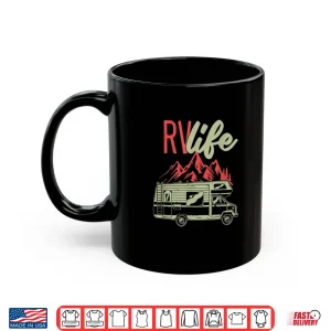 Mug RV Life Lifestyle Camper Vehicle Mountains Camping Gift Shirt