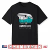 Retro  Camper Life  Funny Rv Camper Shirt