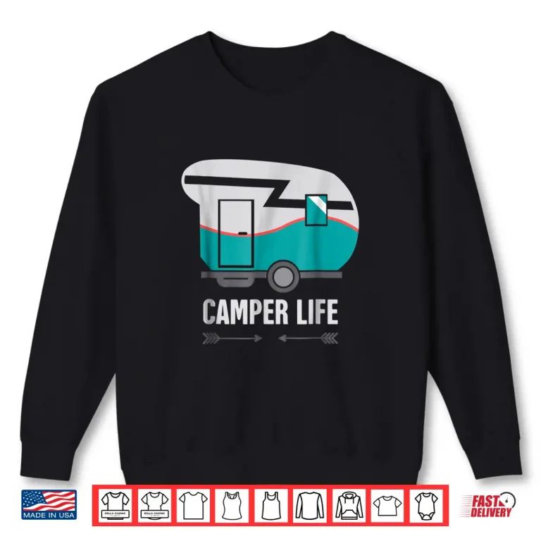 Sweatshirt Retro CAMPER LIFE Funny RV Camper Shirt