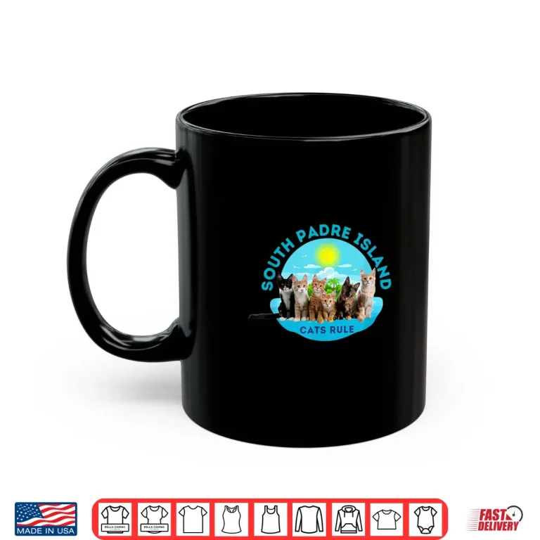 Mug South Padre Island Cats Rule Shirt