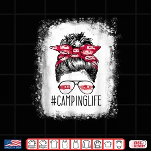 Womens Camping Life Messy Bun Hair Mother'S Day Rv Camping L Shirt 4 Design Womens Camping Life Messy Bun Hair Mothers Day RV Camping L Shirt