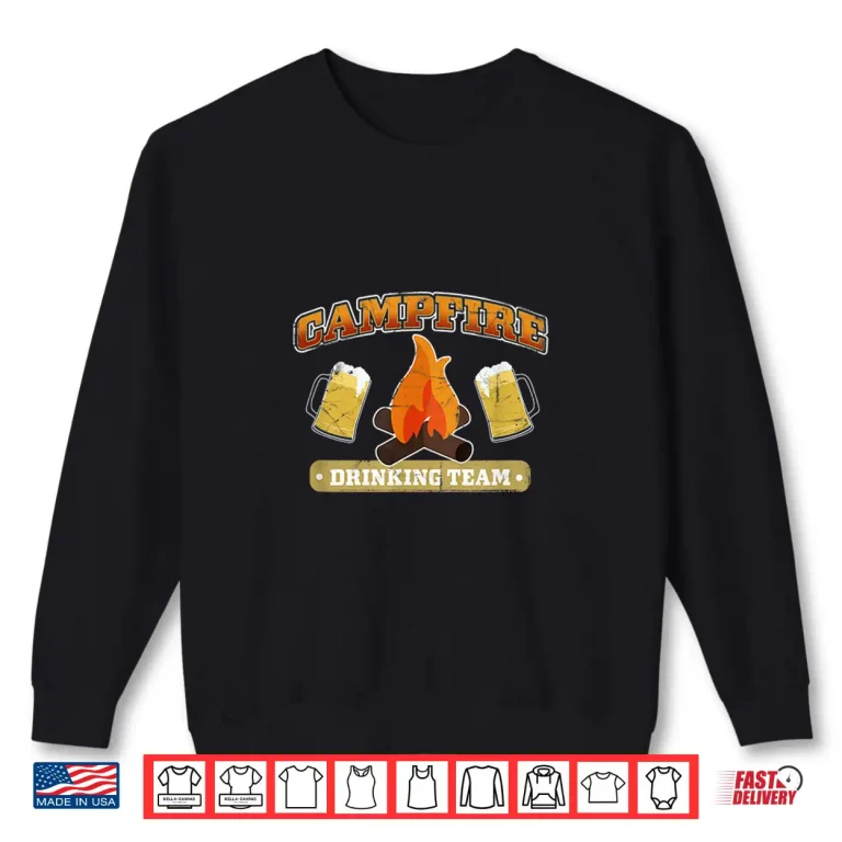 Sweatshirt Campfire Drinking Team Camping Life Adventure Smores Shirt