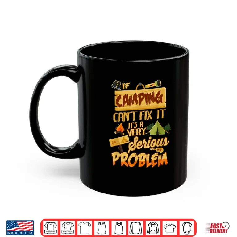 Mug Camping Life Gift Adventure Outdoors Camping Lover Shirt