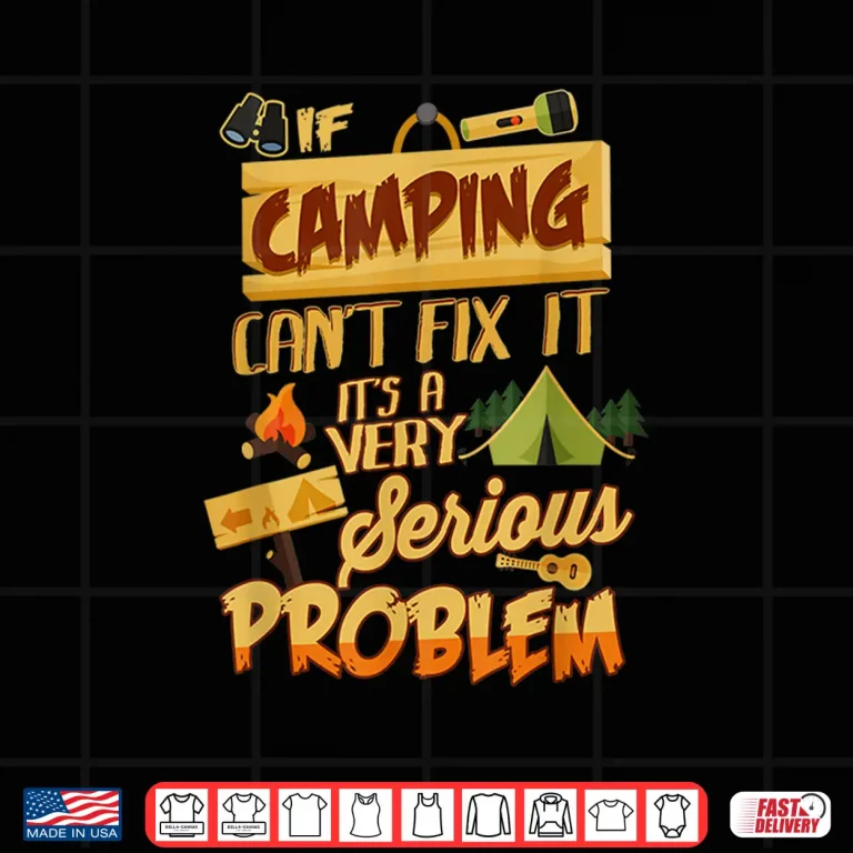 Design Camping Life Gift Adventure Outdoors Camping Lover Shirt