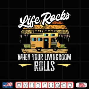 Camping Rv Life Rocks When The Livingroom Rolls Caravan Shirt 4 Design Camping RV Life Rocks when the livingroom rolls Caravan Shirt