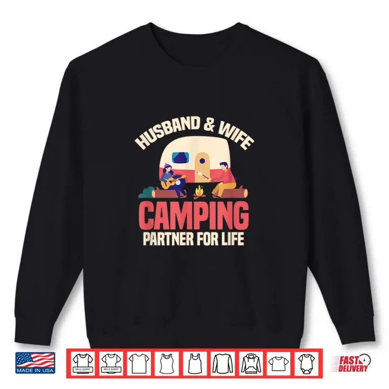 Sweatshirt Husband Wife Camping Partner for Life RV Campers Camping Shirt