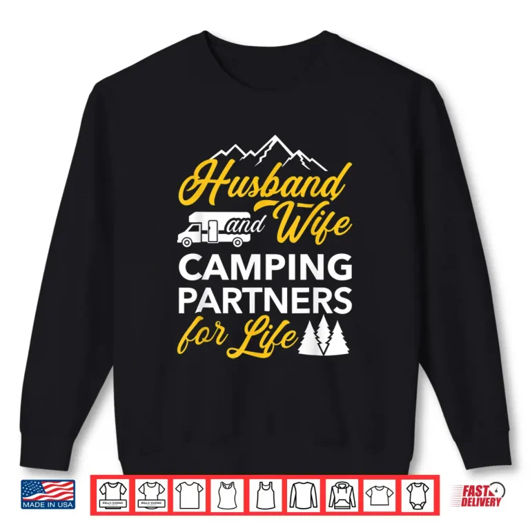 Sweatshirt Husband and wife camping partners for life RV Shirt