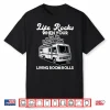 Life Rocks Rv Motorhome Camper Camping Shirt