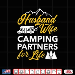 Husband And Wife Camping Partners For Life Rv Shirt 4 Design Husband and wife camping partners for life RV Shirt