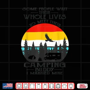 Design I Married My Camping RV Buddy Vintage Husband or Wife Gift Shirt