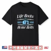 Life Rocks When Your Home Rolls Shirt Rv Camper Gift