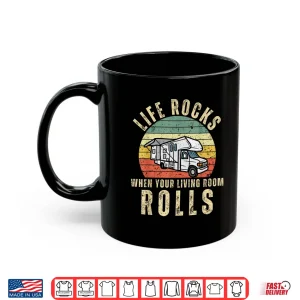 Mug Life Rocks When Your Living Room Rolls RV Motorhome Vacation Shirt