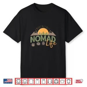 Nomad Life Rv Travel Camping Overlanding 4X4 Adventure Shirt