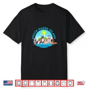 South Padre Island Dogs Rule Shirt
