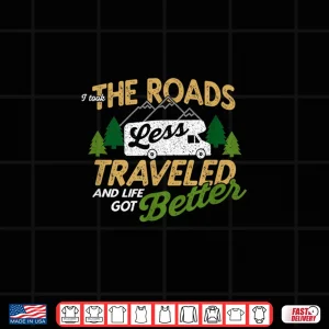 Design RV Travel Camping Adventure I Took Roads Less Traveled Shirt