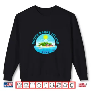 Sweatshirt South Padre Island RV Life 2022 Trailer Shirt