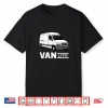 Van Life For Rv Camping Camp Driver Traveller Shirt