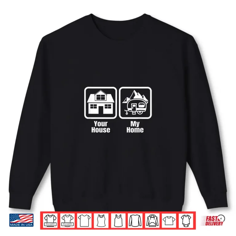 Sweatshirt Camping Life T Shirt Adventure Travel Retirement RV Living