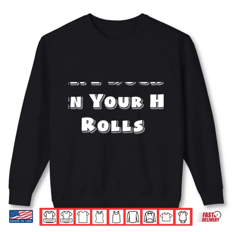 Sweatshirt Life Rocks When Your Home Rolls Shirt RV Camper Gift Shirts