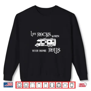 Sweatshirt Motorhome Life Rocks Camping Camper Van RV t shirt