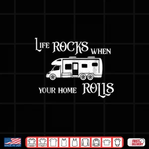 Design Motorhome Life Rocks Camping Camper Van RV t shirt