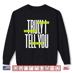 Bible Quote Truly I Tell You Shirt 2 Sweatshirt Bible Quote Truly I Tell You Shirt
