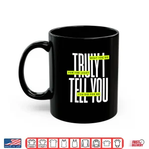 Bible Quote Truly I Tell You Shirt 3 Mug Bible Quote Truly I Tell You Shirt