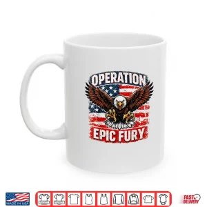 Mug Operation Epic Fury Graphic Shirt
