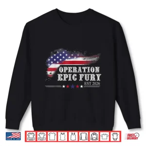 Operation Epic Fury For Men Women Shirt 2 Sweatshirt Operation Epic Fury for Men Women Shirt
