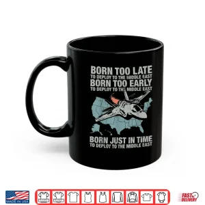 Vintage Born Too Early To Deploy To The Middle East For Men Shirt 3 Mug Vintage Born Too Early to Deploy to The Middle East for Men Shirt