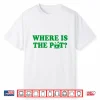 Where Is The Pot Gold Shamrock St Patricks Day Lucky Clover Shirt