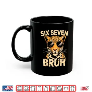 Mug Bruh Six Seven 67 Meme Animal Print Clothes Shirt