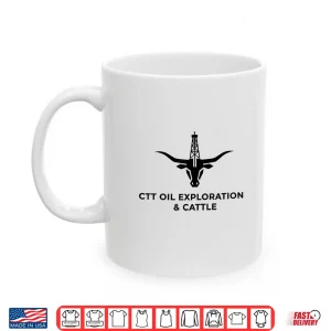 Mug CTT Oil Exploration and Cattle Ranch Pride Shirt