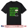 Nothing Beats Irish Head Funny St Patricks Quote Shirt