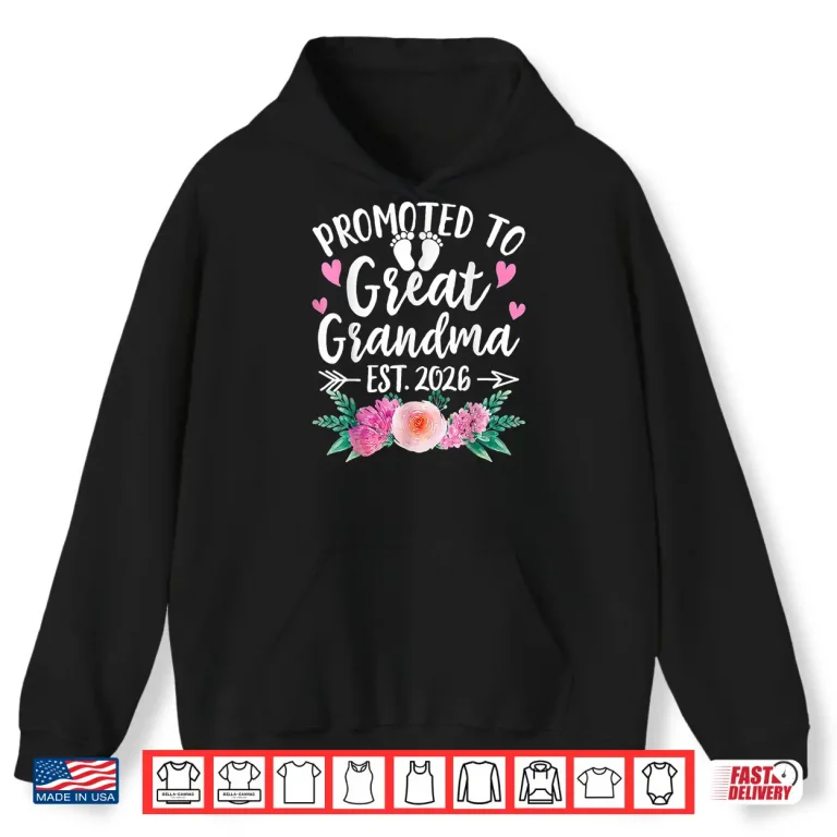 Hoodie Promoted to Great Grandma 2026 Shirt