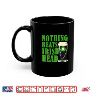 Mug Nothing Beats Irish Head Funny St Patricks Quote Shirt