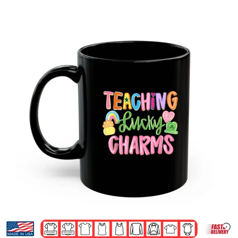 Mug Teaching Lucky Charms St Patricks Day Shirt