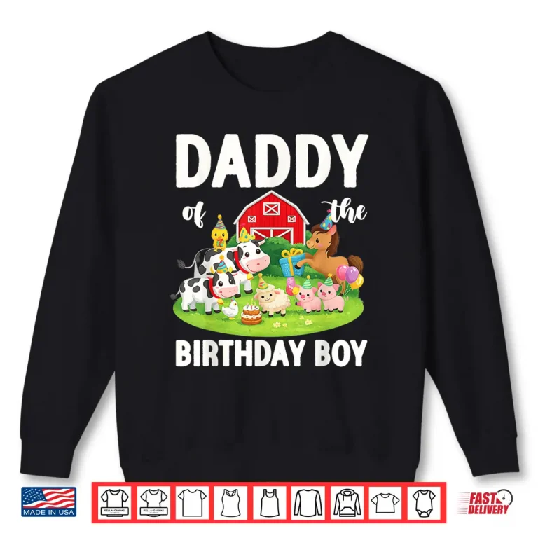 Sweatshirt Daddy of The Birthday Boy Farm Animal Bday Party Shirt
