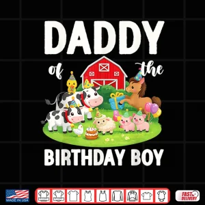 Design Daddy of The Birthday Boy Farm Animal Bday Party Shirt