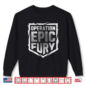 Sweatshirt Operation Epic Fury Logo Design Shirt